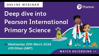 Deep dive into Pearson International Primary Science webinar [upl. by Smart]