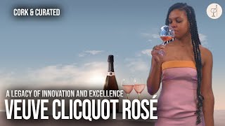 Veuve Clicquot Rosé Champagne A Legacy of Innovation and Excellence  Cork amp Curated [upl. by Malsi]