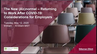 The New Abnormal  Returning to Work After COVID19 Considerations for Employers [upl. by Akined353]