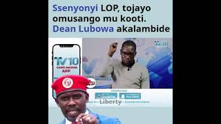 Ssenyonyi LOP tojayo omusango mu kooti Dean Lubowa akalambide [upl. by Analram510]