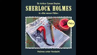 Sherlock Holmes  Die neuen Fälle Fall 09 Holmes unter Verdacht Komplettes Hörspiel [upl. by Beaudoin]