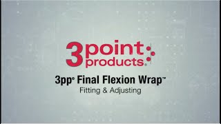 Fitting amp Adjusting the 3pp Final Flexion Wrap  3Point Products [upl. by Ferdinand]