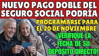 Nuevo Pago Doble del Seguro Social Podría Programarse para el 20 de Noviembre ¡Verifique la Fecha [upl. by Vahe]