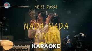 NadaNada Cinta   KARAOKE  ROSSA FT ARIEL NOAH rossa arielnoahterbaru musikpirasi [upl. by Rahcir]