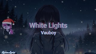 Vauboy  White Lights  Lyrics [upl. by Beetner]