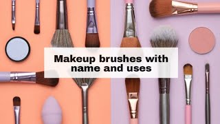 Makeup brushes and their usesMakeup brushes for beginnersTypes of makeup brushes with names [upl. by Lustig538]