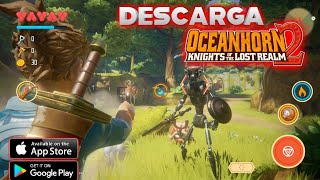 OCEANHORN 2 DESCARGA YA PARA ANDROID amp ISO [upl. by Yrrad]