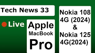 Tech News 33 Apple MacBook Pro and Nokia 108 4G 2024 and Nokia 125 4G 2024 [upl. by Sapphire329]