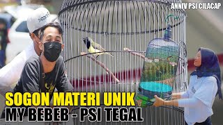 SOGON MATERI UNIK MY BEBEB  PSI TEGAL [upl. by Miarfe605]