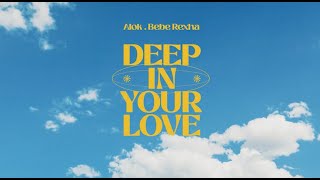 Alok amp Bebe Rexha – Deep In Your Love Official Lyric Video [upl. by Giulia]