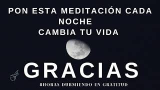 MEDITACIÓN de GRATITUD para la NOCHE 🌙😴 8 HORAS para DORMIR SANANDO GRACIAS GRACIA GRACIAS [upl. by Waterman23]