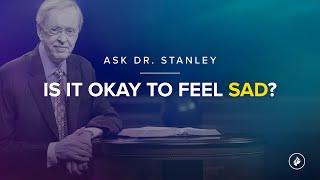 Is it okay to feel sad  Ask Dr Stanley [upl. by Lek]