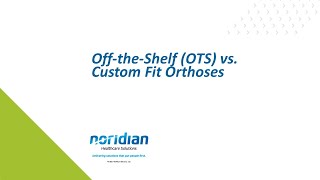 OfftheShelf OTS vs Custom Fit Orthoses [upl. by Byrann]