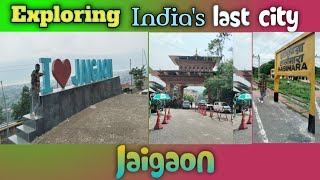 Jaigaon  The last city of India  Jaigaon View Point  Jaigaon [upl. by Yecies]