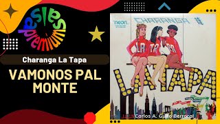 🔥VAMONOS PAL MONTE por CHARANGA LA TAPA  Salsa Premium [upl. by Nauqahs]