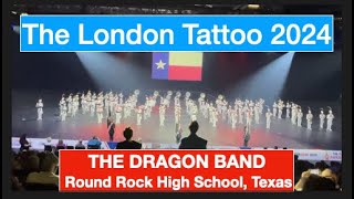 The Dragon Band from Round Rock High School Texas 2024 London Tattoo [upl. by Adierf]