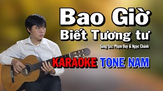 Bao Giờ Biết Tương Tư  Karaoke Tone Nam  Beat Guitar  Karaoke NBC [upl. by Nidya]