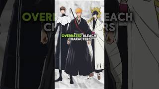 The Most Overrated Bleach Characters bleachanime bleach shorts [upl. by Luhey61]