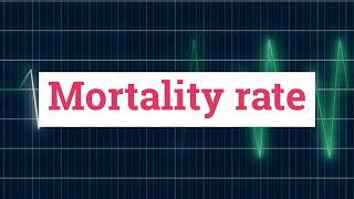 What is Mortality Rate [upl. by Llehsad]