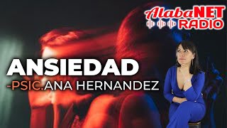 ANA HERNANDEZ  ANSIEDAD  MIÉRCOLES 14 AGOSTO 2024 [upl. by Suoicerpal987]