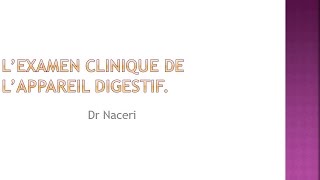 SEMIOLOGIE  L’examen clinique de l’appareil digestif [upl. by Waldron]