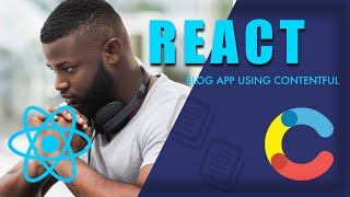 Create a Blog Project using React and the Contentful CMS [upl. by Damales]