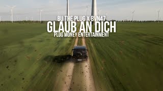 Bu The Plug x BvN47  Glaub an dich Prod By Bu The Plug [upl. by Auqinat15]