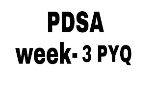 PDSA Week3 PYQ l explained [upl. by Toll523]