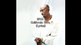 2PAC  California Love Lyrics [upl. by Hylan925]