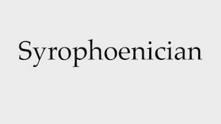 How to Pronounce Syrophoenician [upl. by Yddur382]