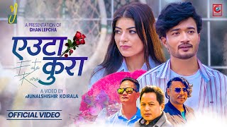 Euta KuraJagdish Samal  Shankar Thapa Smile  Dhan Lepcha Ft Sudhir Shrestha amp Roshni Karki [upl. by Notsnhoj]