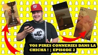 VOS PIRES CONNERIES DANS LA CHICHA   EPISODE 2 [upl. by Leamhsi]