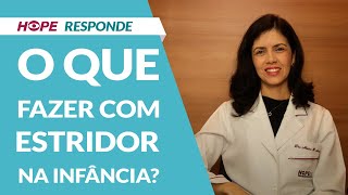 O que fazer com estridor na infância  Dra Naiara Amorim [upl. by Philipines59]