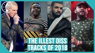 The Illest Diss Tracks of 2018 [upl. by Panchito]