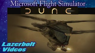 Dune Addon Flight Simulator Group Flight  Lazerbolt MSFS [upl. by Nahsed]