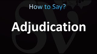 How to Pronounce Adjudication correctly [upl. by Brocky333]