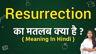 Resurrection meaning in hindi  Resurrection ka matlab kya hota hai  Word meaning [upl. by Farrell]