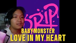 REACTING TO BABYMONSTER  LOVE IN MY HEART [upl. by Jordon837]