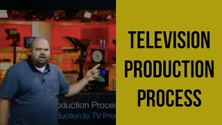 Television Production Process [upl. by Luisa]