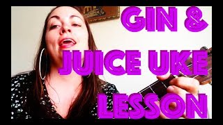 How to Play GIN amp JUICE Easy Ukulele Lesson  2 MASHUPS Snoop Dogg Dre  Gourds Chords Strum [upl. by Egor]