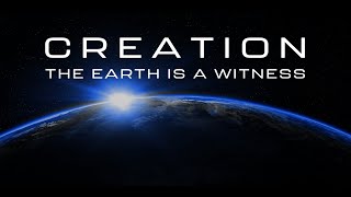 Creation The Earth is a Witness  Full Movie [upl. by Raouf743]