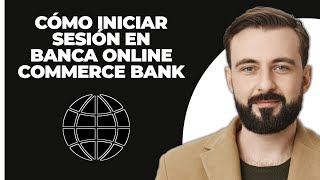 Cómo acceder a la cuenta de Commerce Bank Online Banking 2024 [upl. by Bajaj]