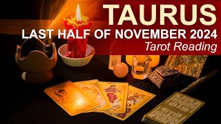 TAURUS LAST HALF OF NOVEMBER 2024 quotA GIANT LEAPquot tarotreading [upl. by Ahseenat]