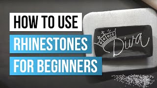 How to Use Rhinestones for Beginners [upl. by Enyamrahc]