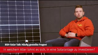 Investition Photovoltaik Wann lohnt sich eine Photovoltaikanlage  BSH Solar Talk [upl. by Ynnaf133]