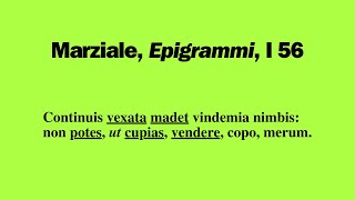 Marco Valerio Marziale quotEpigrammiquot I 56  testo lettura metrica traduzione  Piove nel vino [upl. by Anesuza]