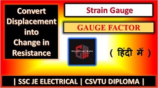 Transducer  Lecture 11  Strain Gauge  Gauge Factor  Strain gauge resistive transducer [upl. by Eityak]