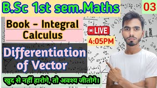 Bsc 1st sem  Maths vector differentiation Integral calculus L3 Rahul valiya aes [upl. by Harbison]