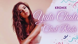 Yuhi Chala Chal Rahi  Remix  Kronix Udit Narayan Hariharan Kailash Kher  Swades  Deep House [upl. by Rettuc]