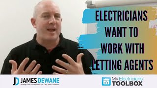 Electricians Want to Work With Letting and Estate Agents [upl. by Eerised]